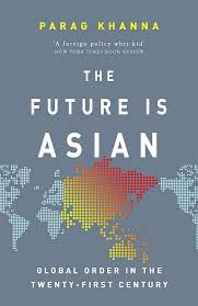 The Future Is Asian Parag Khanna 9781474610674 Amazon Com Books Book Set Book Activities Cheap Used Books