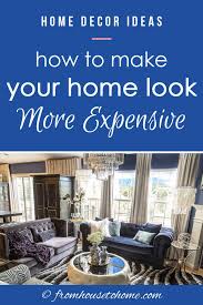 10 Easy Ways To Make Your House Look More Expensive Home Upgrades Home Decor Interior Decorating Tips