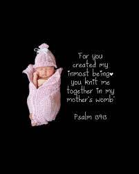 For you created my inmost being; A Sweet Little Newborn I Photographed Last Year And The Perfect Verse Her Mama Suggested For Her Wall Art Newborn Quotes Baby Quotes Baby Girl Quotes