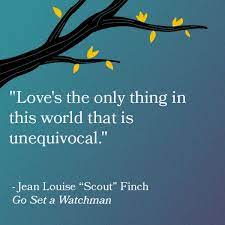 Love Quote The 5 Best Quotes From Harper Lee S Go Set A Watchman Quotesstory Com Leading Quotes Magazine Find Best Quotes Collection With Inspirational Motivational And Wise Quotations On What