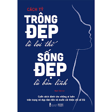 Trong đẹp La Lợi Thế Sống đẹp La Bản Lĩnh Tiki Tam Ly Học Song Sach