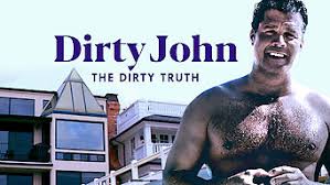 It might not be out in the us yet since it originally aired on oxygen. Ist Dirty John Die Schmutzige Wahrheit 2019 Auf Netflix Osterreich