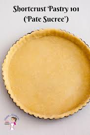 Sweet Shortcrust Pastry 101 Alias Pate Sucree 39 In 2020 Murbeteiggeback Murbeteig Teig