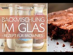 Ein tolles geschenk für alle, die schokolade lieben! Backmischung Im Glas Verschenken Rezept Fur Brownies Talu De Youtube