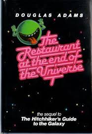 The Restaurant At The End Of The Universe Hitchhikers Guide To The Galaxy Books Galaxy Quotes