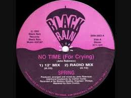 Spring No Time For Crying 12 Mix 1992 Dance Music Sound Of The Underground Crying
