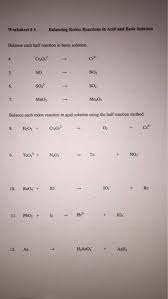 Balancing redox reaction equations is a skill which combines chemical knowledge, common sense. Solved Worksheet 5 Balancing Redox Reactions In Acid And Chegg Com