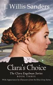 Clara's Choice (Clara Engelman #3) by J. Willis Sanders