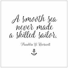 The motivational wallpapers are a good source of inspiration; Life Quote A Smooth Sea Never Made A Skilled Sailor Quotess Bringing You The Best Creative Stories From Around The World