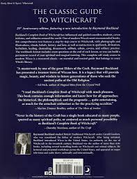 Many of us have long commented that in various covens and different branches of the craft the level of background training required for advanced initiations has varied. Buckland S Complete Book Of Witchcraft Llewellyn S Practical Magick Buckland Raymond Amazon De Bucher