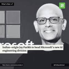 Indian-origin Jay Parikh to head Microsoft's New AI Engineering Division