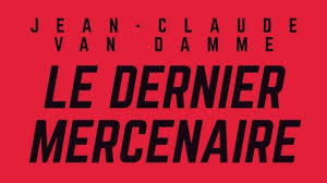 A mysterious former secret service agent must urgently return to france when his estranged son is falsely accused of arms and drug trafficking by the government, following a blunder by an overzealous. Bande Annonce Du Film Netflix Le Dernier Mercenaire 2021
