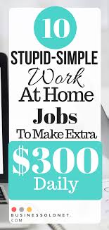 Top 25 Part Time Jobs From Home To Make Money 300 Daily Working From Home Work From Home Moms Work From Home Jobs