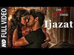 Ijazat Full Video Song One Night Stand Nyra Banerjee Tanuj Virwani Arijit Singh Meet Bros Youtube One Night Stands Trailer Song Song One