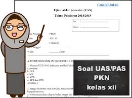 Soal uas pkn kelas 3 sd semester 1 kurikulum 2013. Soal Uas Pkn Kelas 12 Semester 1 Beserta Jawaban Administrasi Sekolah Sd Mi Smp Mts Sma Ma Smk