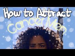 Yes, for him, mother comes first. How To Attract A Cancer Man Youtube