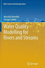 Water Quality Modelling For Rivers And Streams By Marcello Benedini Http Www Amazon Co Uk Dp 9401783799 Ref Cm Water Quality Science And Technology Streaming