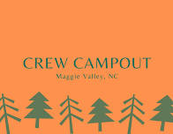 Crew Campout - Maggie Valley, NC