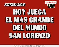Stream tracks and playlists from san lorenzo hoy on your desktop or mobile device. Hoy Juega El Mas Grande Del Mundo San Lorenzo Placas Rojas Tv