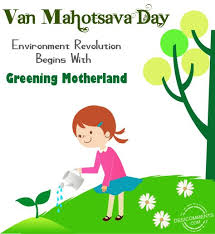 Van Mahotsav Is An Annual Tree Planting Movement In India