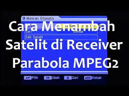 Kemudian lakukan scan manual pada tp tersebut. Cara Menambah Dan Edit Satelit Di Receiver Parabola Mpeg2 Youtube