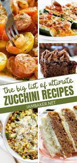 The Big List Of Ultimate Zucchini Recipes Zucchini Recipes Recipes Cooking Recipes