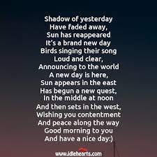 Brand new day is fun, good morning and start the day song. Shadow Of Yesterday Have Faded Away Idlehearts