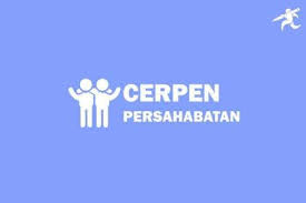 Cerpen Pengertian Unsur Dan Contoh Cerpen Persahabatan Raayan Yang Bermoral Cerita Rakyat Moral Cerita