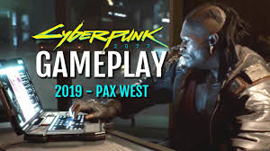 Cyberpunk 2077 New Gameplay Deep Dive 2019 Pax West Youtube