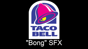 Taco bell on maailman johtava meksikolaistyylinen pikaruokaravintolabrändi. Taco Bell Bong Sfx Youtube