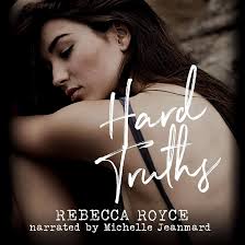 Hard Truths: Kiss Her Goodbye, Book 1 (Audio Download): Rebecca Royce,  Michelle Marie, Rebecca Royce: Amazon.co.uk: Books