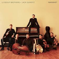 Im·pro·vised , im·pro·vis·ing , im·pro·vis·es v. Imaginist Le Boeuf Brothers Jack Quartet Catalogue New Focus Recordings