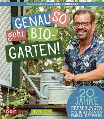 Established in 2008, the forge garden has committed to serve the campus as a space for course research, service learning, and demonstration of sustainable food production. Genau So Geht Bio Garten Karl Ploberger Buch Jpc