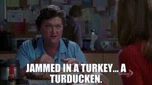 YARN | jammed in a turkey... a turducken. | Glee (2009) - S03E07 Drama |  Video clips by quotes | 517cec9b | 紗