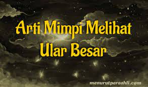Mimpi melihat ular besar memang menjadi mimpi yang bisa membuat seseorang bergidik ngeri. Arti Mimpi Melihat Ular Besar Menggantung Dipohon Archives Menurut Para Ahli