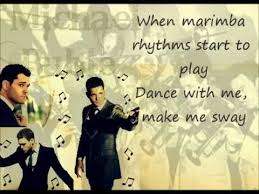 When Marimba Rhythms Start To Play Dance With Me Michael Buble Sway Michael Buble Michael Music Videos