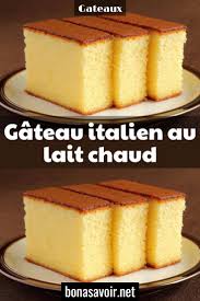 La Recette D Un Gateau Italien Au Lait Chaud Cake Recipes Desserts Easy Cake Recipes