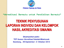 Visi dari lembaga ini adalah menjadi perguruan tinggi yang menghasilkan kaum intelektual berkarakter kristiani. Laporan Individu Dan Kelompok Hasil Akreditasi Sma Ma Ppt Download