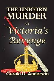 The Unicorn Murder Or Victoria S Revenge 5 Palmer Knutson Mystery Anderson Gerald D 9780878396597 Amazon Com Books