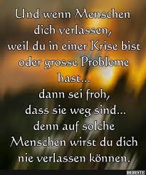 Und Wenn Menschen Dich Verlassen Lustige Bilder Spruche Witze Echt Lustig Nachdenkliche Spruche Lebensweisheiten Spruche Spruche Zitate