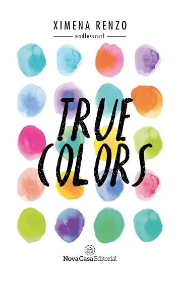 True Colors by Ximena Renzo | Goodreads