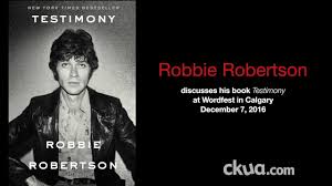 He grew into a young rock'n'roll obsessive whose life changed forever one night when rockabilly icon ronnie hawkins came to town with his band the hawks. Robbie Robertson Of The Band Talks Testimony At Wordfest 2016 In Calgary Youtube