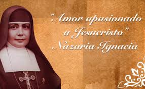 DESDE QUE TE CONOCÍ, TE AMÉ”, LA HISTORIA DE LA RELIGIOSA ESPAÑOLA NAZARIA  IGNACIA QUE SERÁ CANONIZADA EL PRÓXIMO 14 DE OCTUBRE - Arquidiócesis de  Sucre