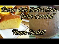 1 cawan minyak masak atau marjerin di cairkan. Resepi Kek Oren Gebu Sukatan Cawan Inibaruresepi Gobitage Com