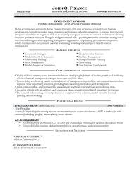 Financial advisors should have superior mathematical skills and accounting skills, enabling them to deal with numbers and budgets easily. Investment Advisor Resume Example