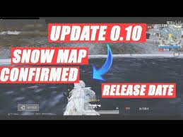 Update 0 10 Snow Map Officially Confirmed Release Date Pubg Mobile Youtube With Images Snow Map Release Date Dating