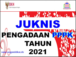 Juknis Pengadaan Seleksi Pppk Tahun 2021 Ruang Pendidikan