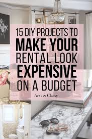 Diy Projects To Make Your Home Look Expensive Arts And Classy Apartment Decorating On A Budget Rental Home Decor Diy Projects On A Budget