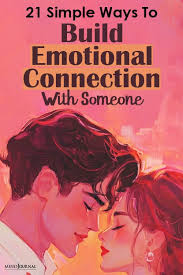 21 Simple Ways To Build Emotional Connection With Someone