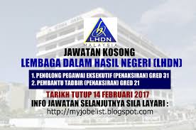 Jawatan kosong penolong pegawai eksekutif gred 31 lhdnm. Jawatan Kosong Lembaga Hasil Dalam Negeri Lhdn 14 Februari 2017 My Portal Kerjaya